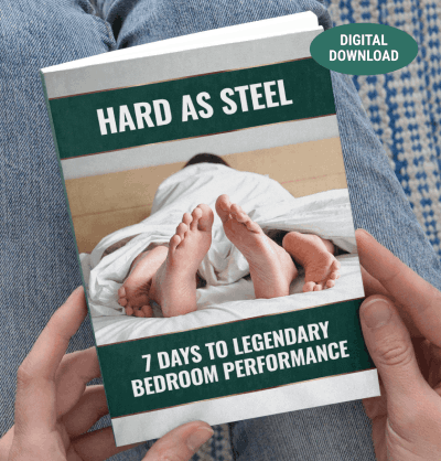 ViriFlow Bonus #2 - Hard as Steel: 7 Days to Legendary Bedroom Performance